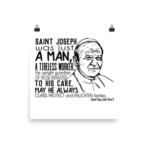 Saint Pope John Paul II quote about Saint Joseph Poster
