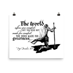Kneeling Knight with Pope Benedict XVI quote about Greatness Poster Print