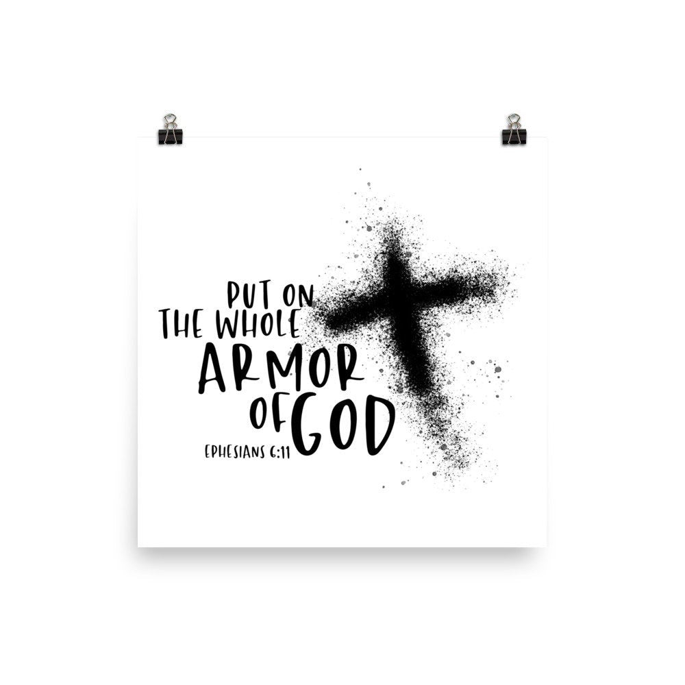 Put on the whole armor of God ASHES Poster Enhanced Matte Paper Poster